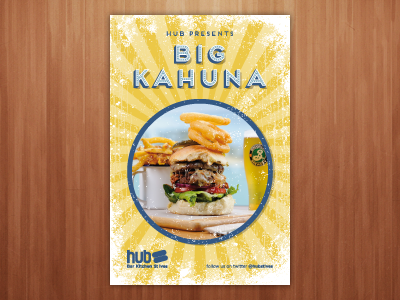 hub - Big Kahuna poster big kahuna burger display food graphic hub kahuna poster promotion typography
