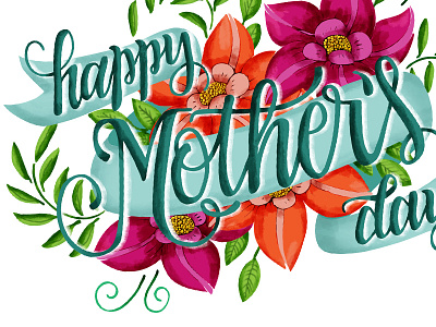 Mother's day card bright colors card flowers hand lettering lettering mothers day