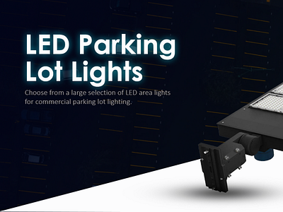 Use Highly Energy-Efficient led parking lot lights for your outd