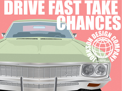 Drive Fast, Take Chances branding illustration typography vector