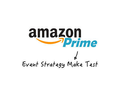 Amazon Event Strategy Make Test: Primeday amazon event interview prime strategy task test