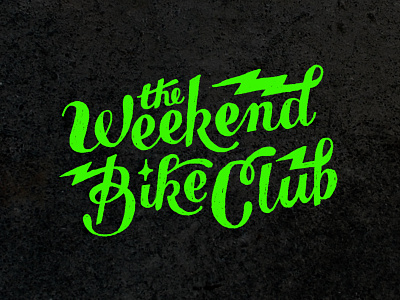 Weekend Bike Club - Not Enough Lightning cycling hand drawn lettering weekend bike club