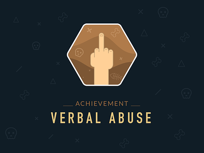 Verbal Abuse Badge abuse achievement badge conflict teamculture teammate verbal