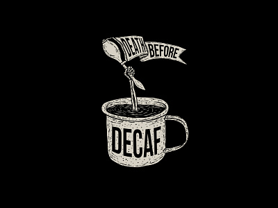 Death Before Decaf coffee death before decaf flag