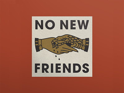 No New Freinds friends hand handshake print snake tattoo