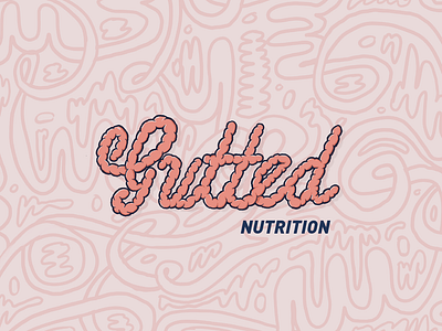 Gutted Nutrition Logo brand cursive graffiti guts gutted illustration intestines lettering logo nutrition nutritionist logo procreate app typography