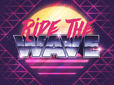 Ride The Wave 80s chrome music neon retro retrowave wave
