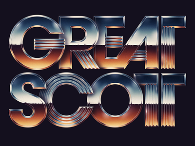 Great Scott! 1980s 1985 80s 80s style chrome lettering type typeface typography