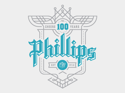 Phillips Distilling - Cheers To 100 Years badge blackletter crests crown illustration liquor sam soulek soulseven typography wings