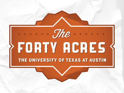 Forty Acres [rapid comp] acres architecture college comp display event forty gradient h2 hoyt identity lost type orange overlay rapid script texas tower type typography university western