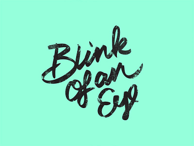 Blink of an Eye