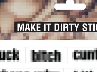 make things dirty stickers bad dirty sticks