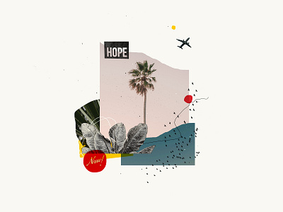 Hope adobe photoshop airplane collage collage art collage digital collage maker collageart collages colors composition design graphic graphic design graphicdesign palm palm tree photoshop typo typography