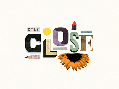 Stay Close