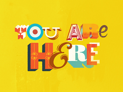 You Are Here design illustration typography