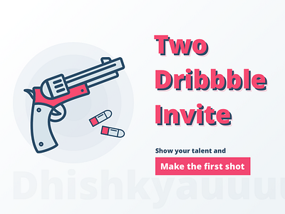 2 Dribbble Invite bullet first shot gun invite upload