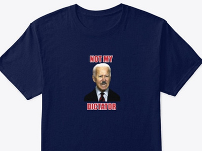 not my dictator joe biden tee shirt