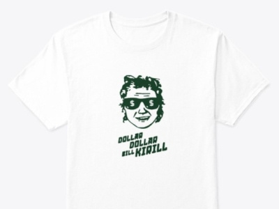 Dollar Dollar Bill Kirill Merch