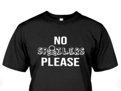 no spoilers please t shirt nospoilerspleasetshirt