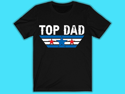 DAD Top Tshirt Design amazone branding dad design father graphic design illustration illustrator mommy pappa son tshirt tshirtdesign typography