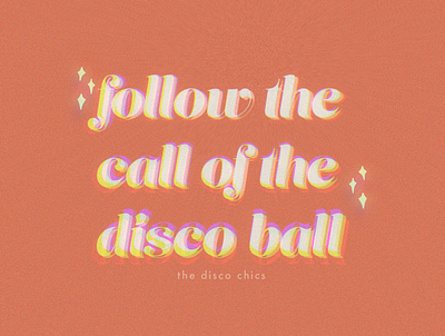 Follow the Call of the Disco Ball design quote