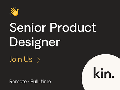Join Kin as a Senior Product Designer design team full time hiring home insurance insurance job opening open position product designer