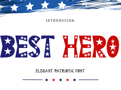 Best Hero 4th of july america beautiful branding design display font font design handwritten illustration kdp logo patriotic script slab serif star super hero svg ui usa