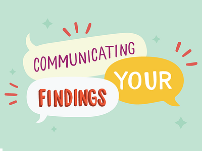Communicating Your Findings communication education hand lettering illustration lettering science