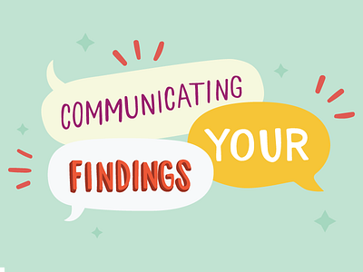 Communicating Your Findings