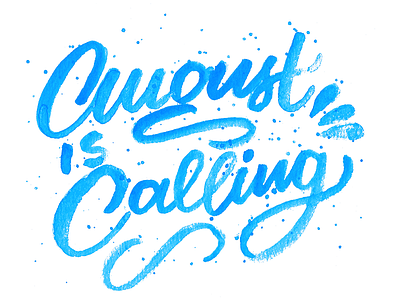 August Is Calling brush handlettering type typography