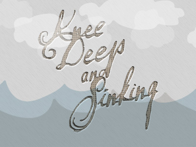 Knee Deep and Sinking logo sinking typography