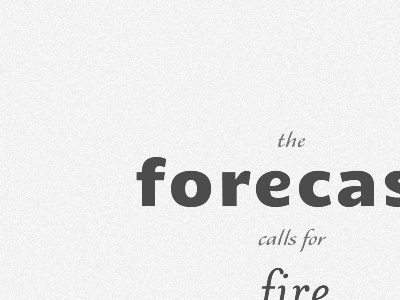 The Forecast Calls For Fire blog typography