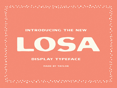 Losa - Handdrawn Display Typeface design display font font design hand drawn type handtype logo type type design typeface wide type