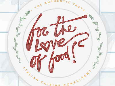 For the love of food food handwritten italy love taste textures typography