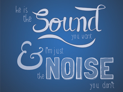 Lettering - he is the sound you want cursive illustrator lettering