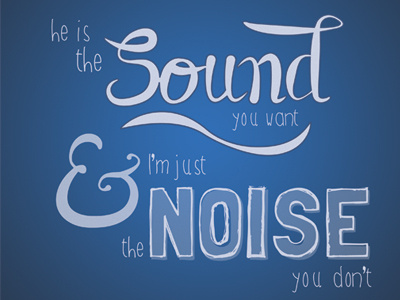 Lettering - he is the sound you want