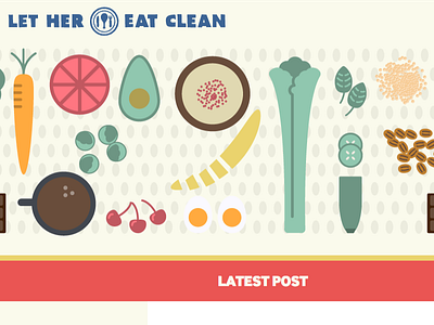 Let Her Eat Clean - Branding and Web Design food illustration nutrition web design