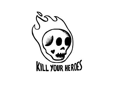 Kill Your Heroes - Tee Design flaming skull illustration screenprint skull tee