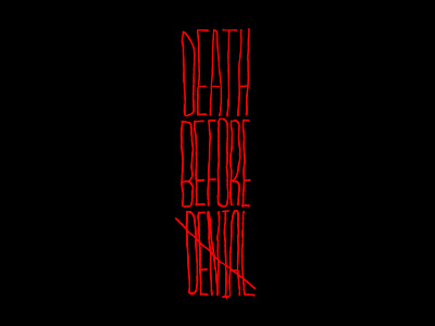 Death Before Denial faith handmade lettering letters typography