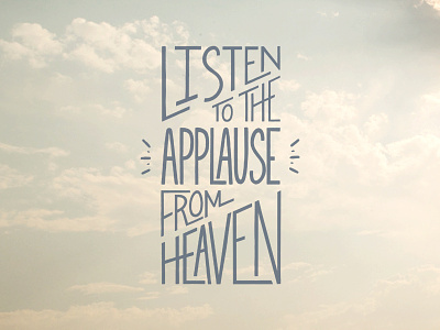 Listen To The Applause Digital Hand Lettering digital hand lettering encouragement faith hand lettering handlettering lettered lettering type wacom