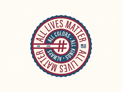 #AllLivesMatter - Final Color badge circle flag font hashtag logo patriotic social media typography usa