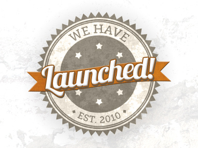 We Have Launched!