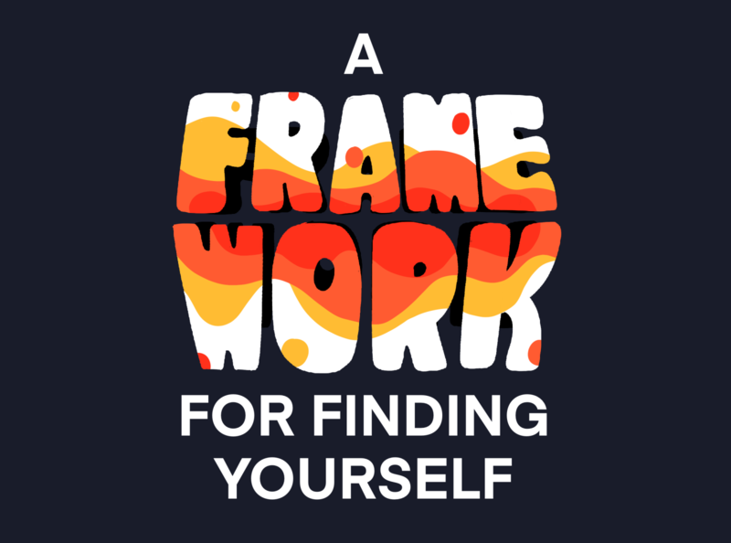 A Framework for Finding Yourself illustration procreate slide title type typography
