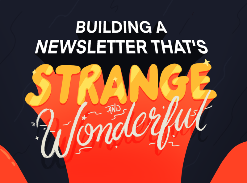 Building a newsletter that's strange and wonderful illustration newsletter powerpoint procreate