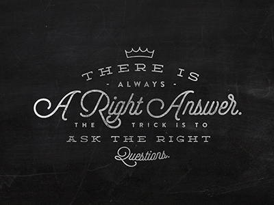 Always a right answer typography