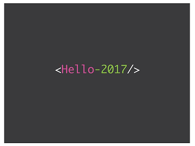 <Hello-2017/> 2017 code fresh start