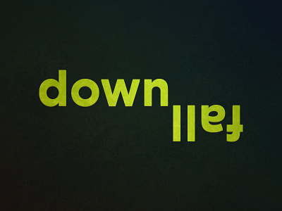 Downfall // Expressive Typography
