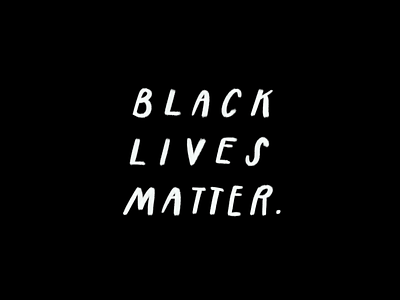Black lives matter. black lives matter