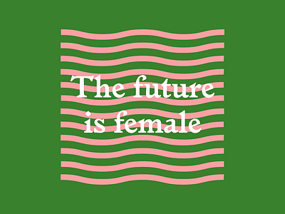The Future is Female design feminism feminist the future is female type whm women womens history month