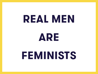 Real Men are Feminists design feminism feminist men type whm womens history month